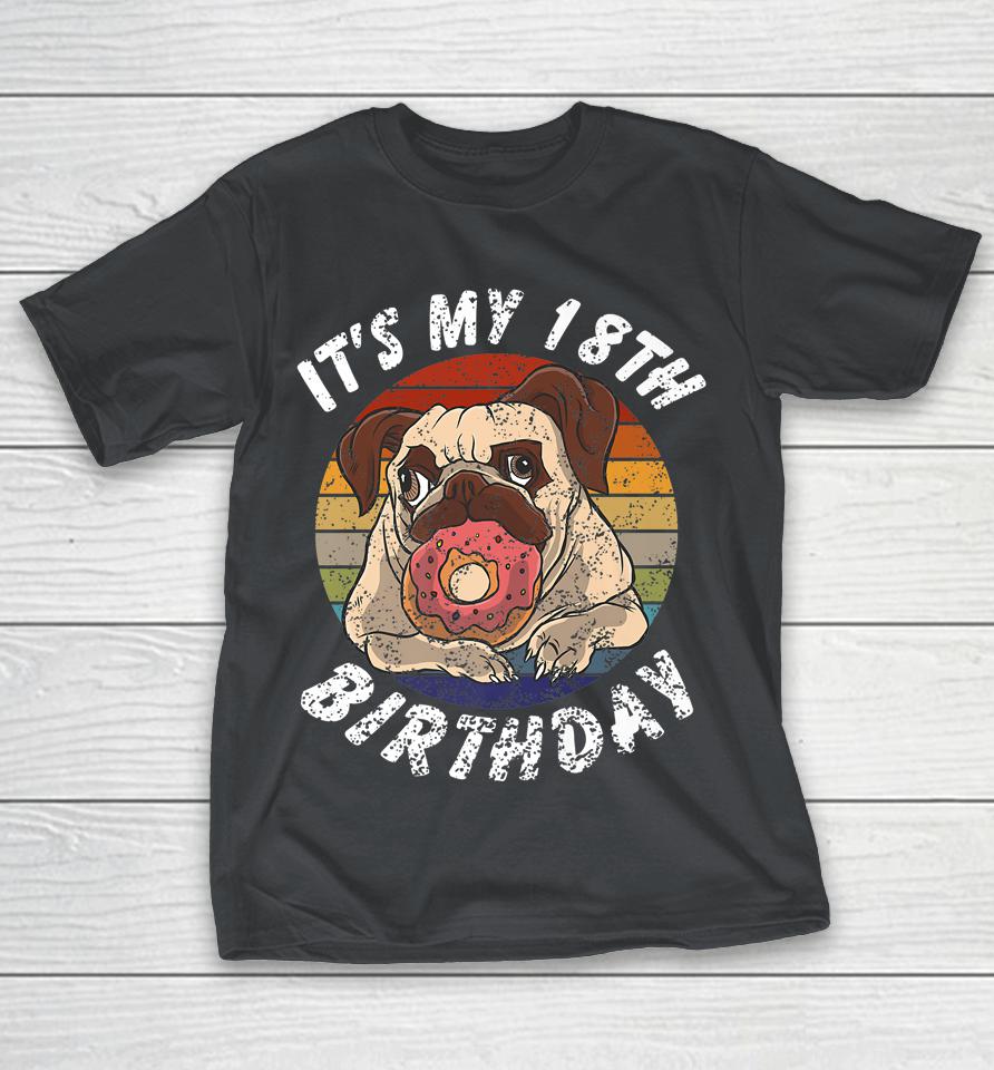 18 Years Old Pug and Donut Vintage 18th Birthday Shirts