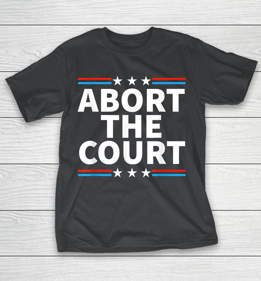 Abort The Court Shirts