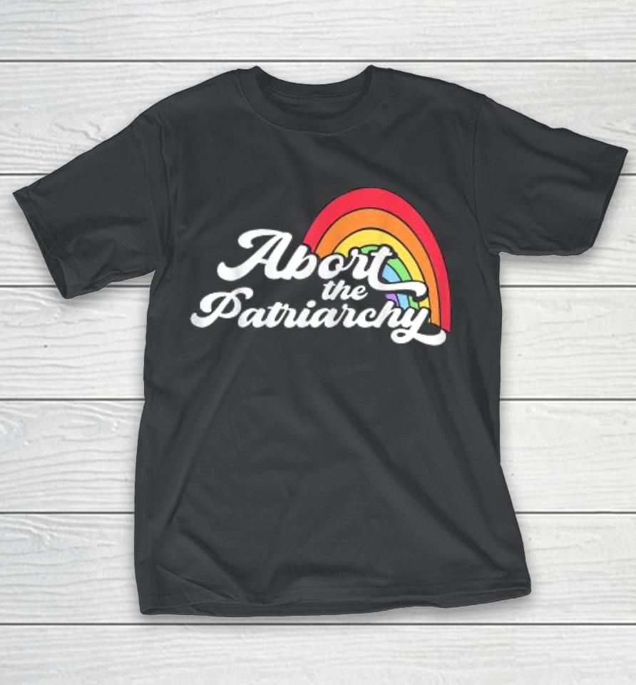 Abort The Patriarchy Shirts