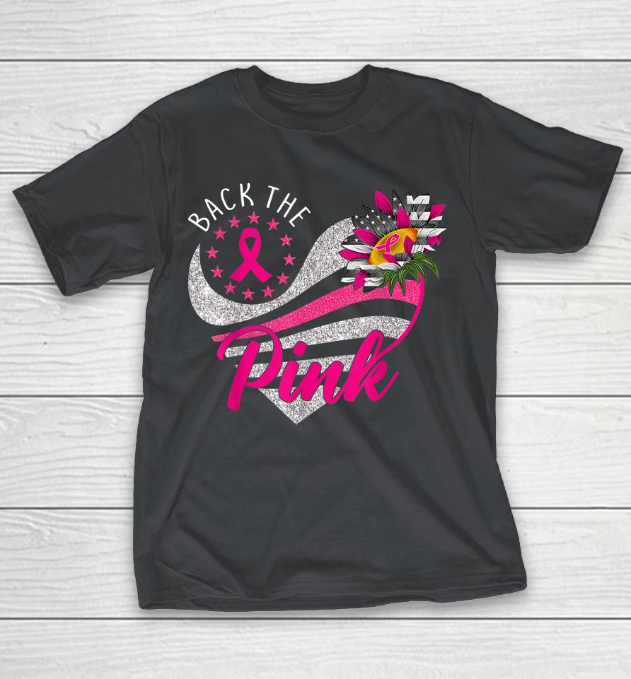 Back The Pink Ribbon Sunflower Heart Breast Cancer Awareness Shirts