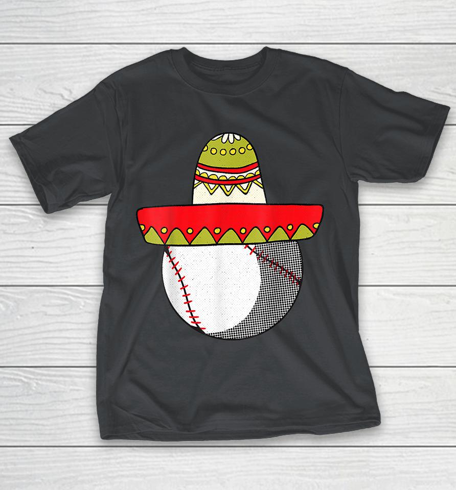 Baseball Cinco De Mayo Cool Sombrero Party Mexican Fiesta Shirts