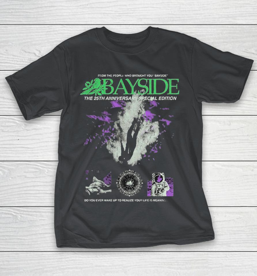 Bayside From The People Who Brought You Do You Ever Wake Up To Realize Your Life Is Meaningless Shirts