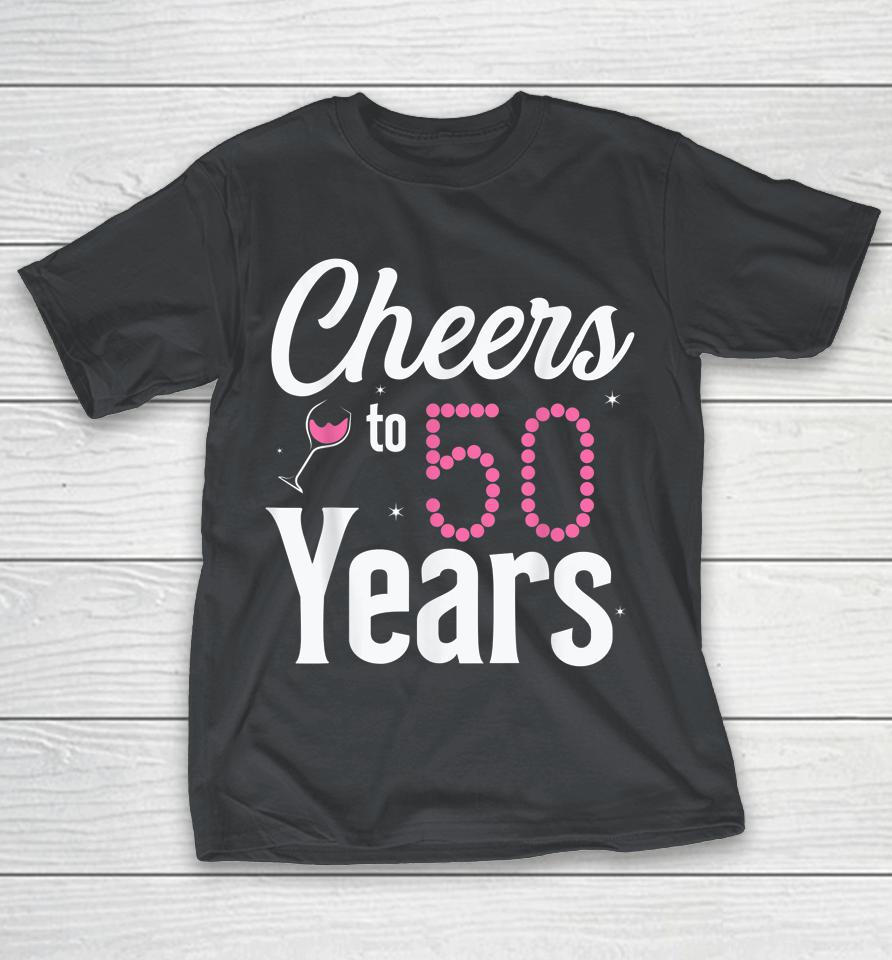 Cheers To 50 Years 50th Birthday Born In 1972 Shirts