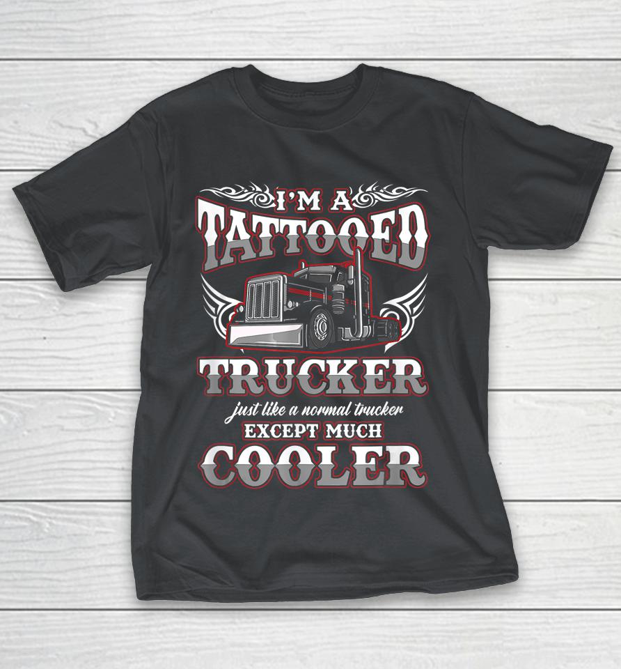 Cool Tattooed Men Women Trucker Truck Driver Profession Shirts
