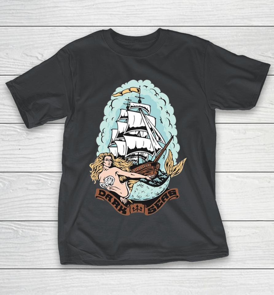 Dark Seas Deep Dreams Shirts