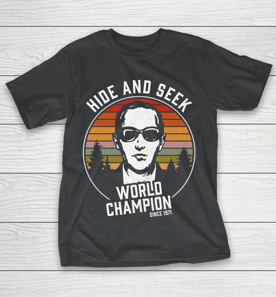 DB Cooper Hide And Seek World Champion Shirts