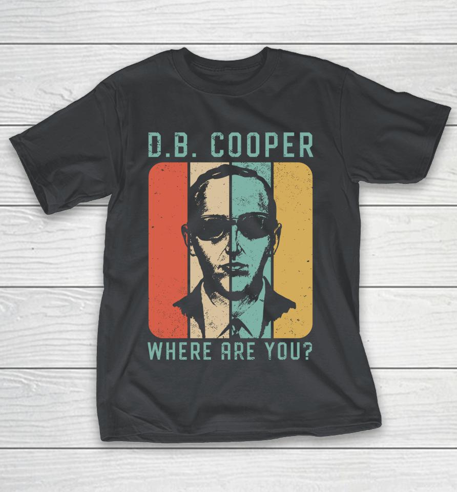 DB Cooper Where Are You 1971 Skyjacking Heist History Shirts