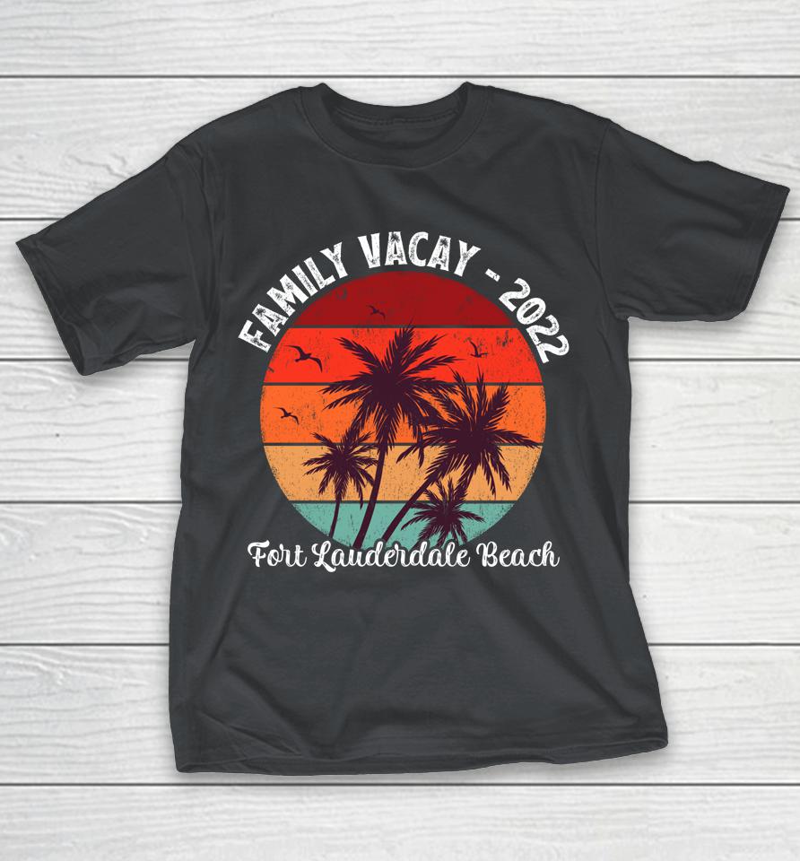 Family Vacation 2022 Vintage Florida Fort Lauderdale Beach Shirts