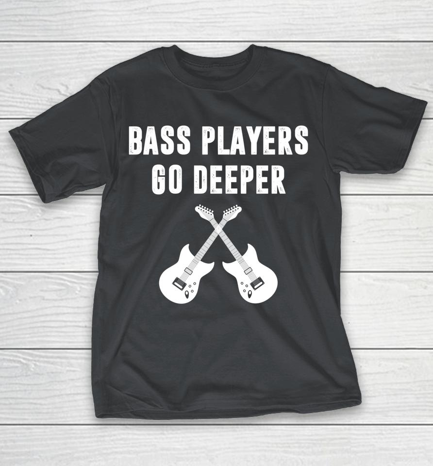 Funny Guitar Bass Players Bass Guitar Guitarist Funny Shirts