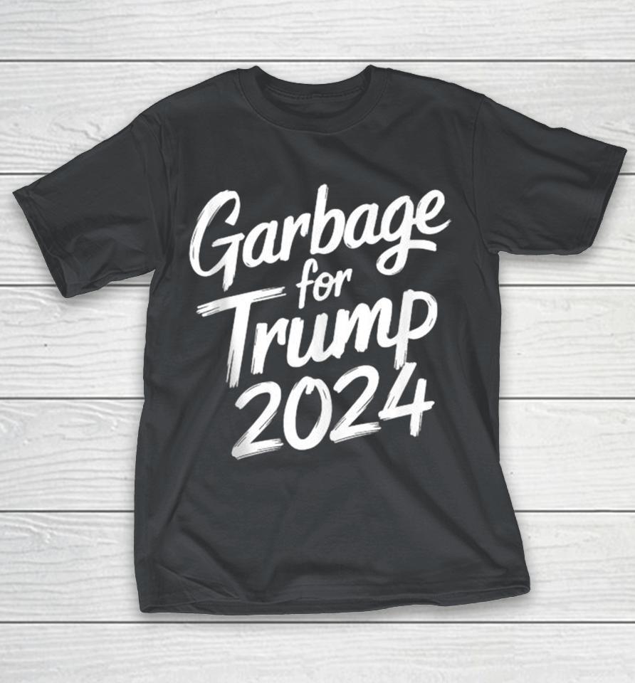 Garbage For Trump 2024 We Are Not Garbage Vote Trump Shirts