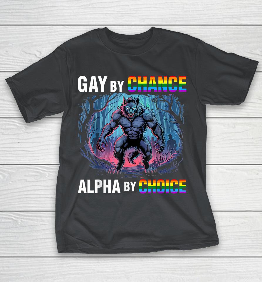 Gay By Chance Alpha Choice Vintage Wolf Alpha Pride LGBTQ Shirts