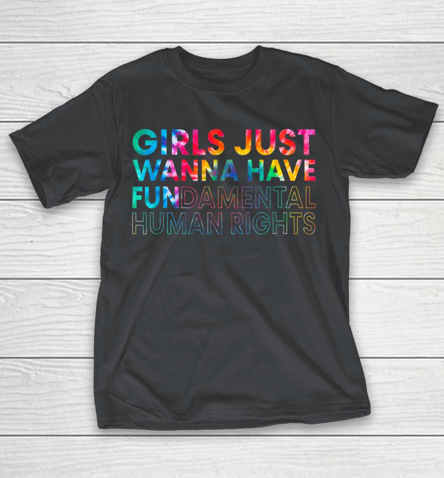 Girls Just Wanna Have Fundamental Rights Shirts