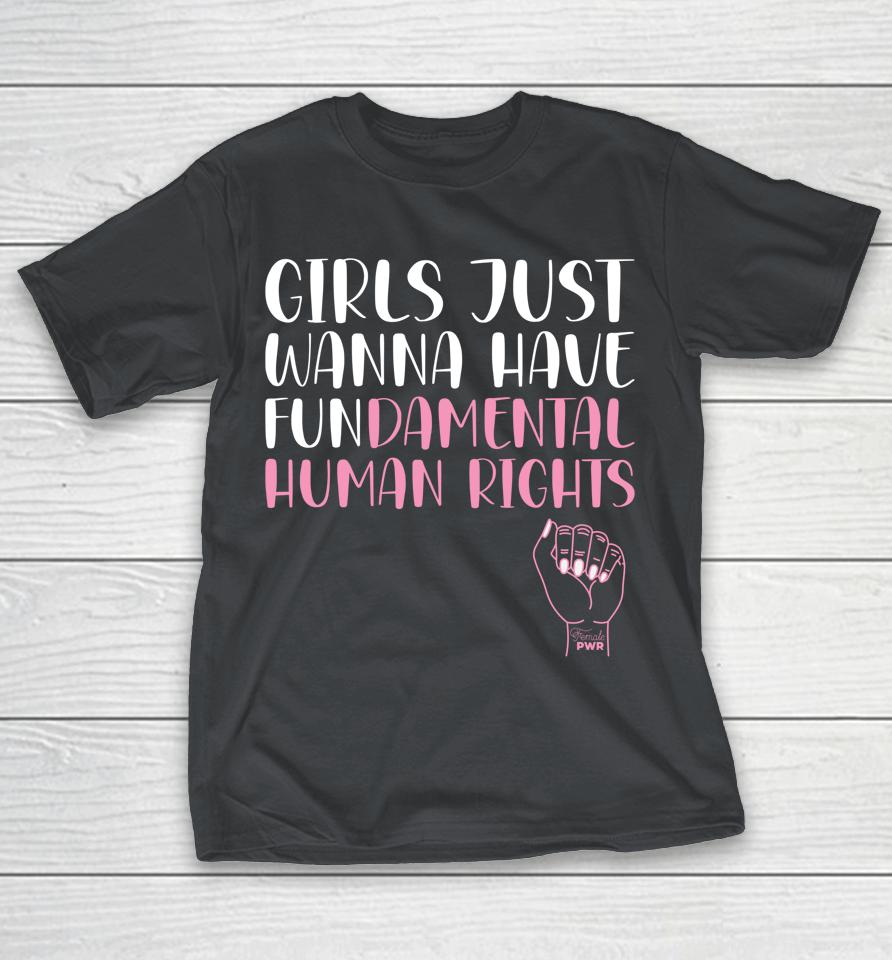 Girls Just Wanna Have Fundamental Rights Shirts