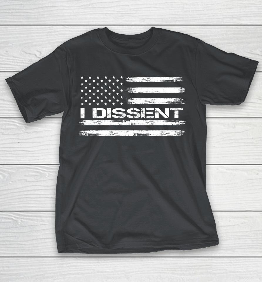 I Dissent Quote Feminist Protest US American Flag I Dissent Shirts