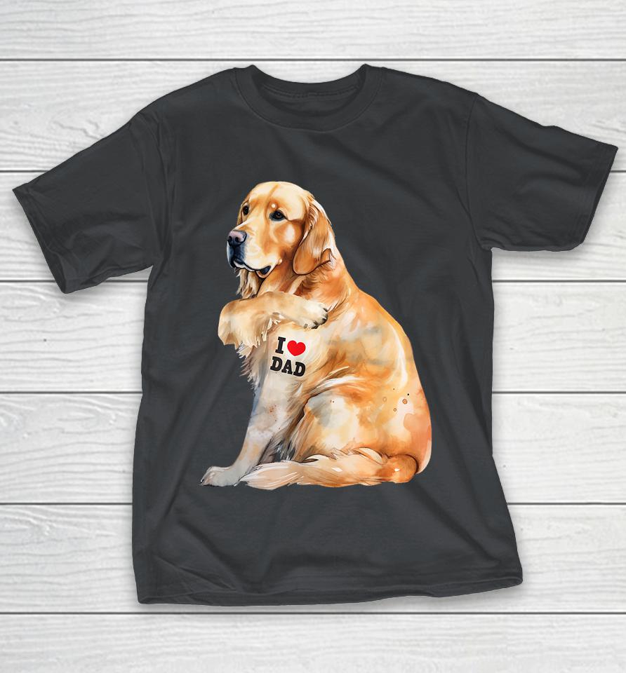 I Love Dad – Patriotic Golden Retriever Canine Dog Lover Shirts