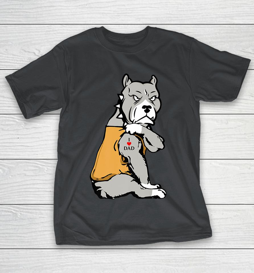 I Love DAD Pitbull Dog Tattoo Shirts