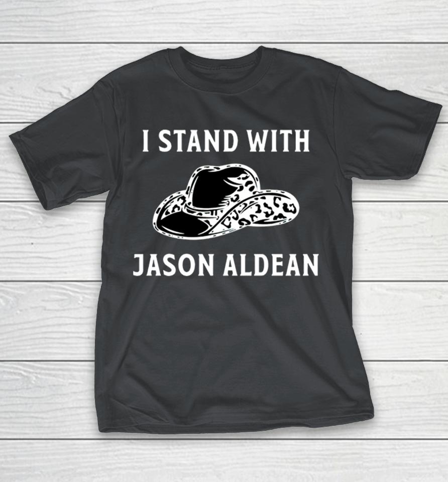 I stand with Jason Aldean Shirts
