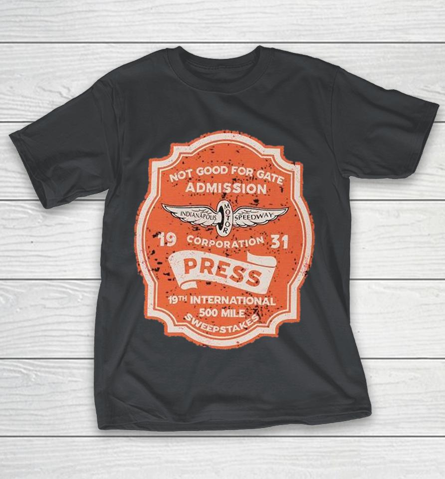 Indianapolis Motor Speedway Not Good For Gate Admission Corporation Press Pass 19th International 500 Mile Sweepstakes 1931 Shirts