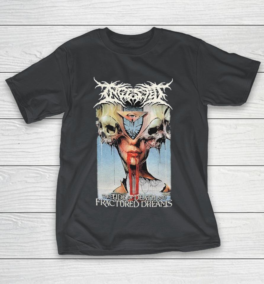 Ingested The Tide Of Death And Fractured Dreams Cover Shirts