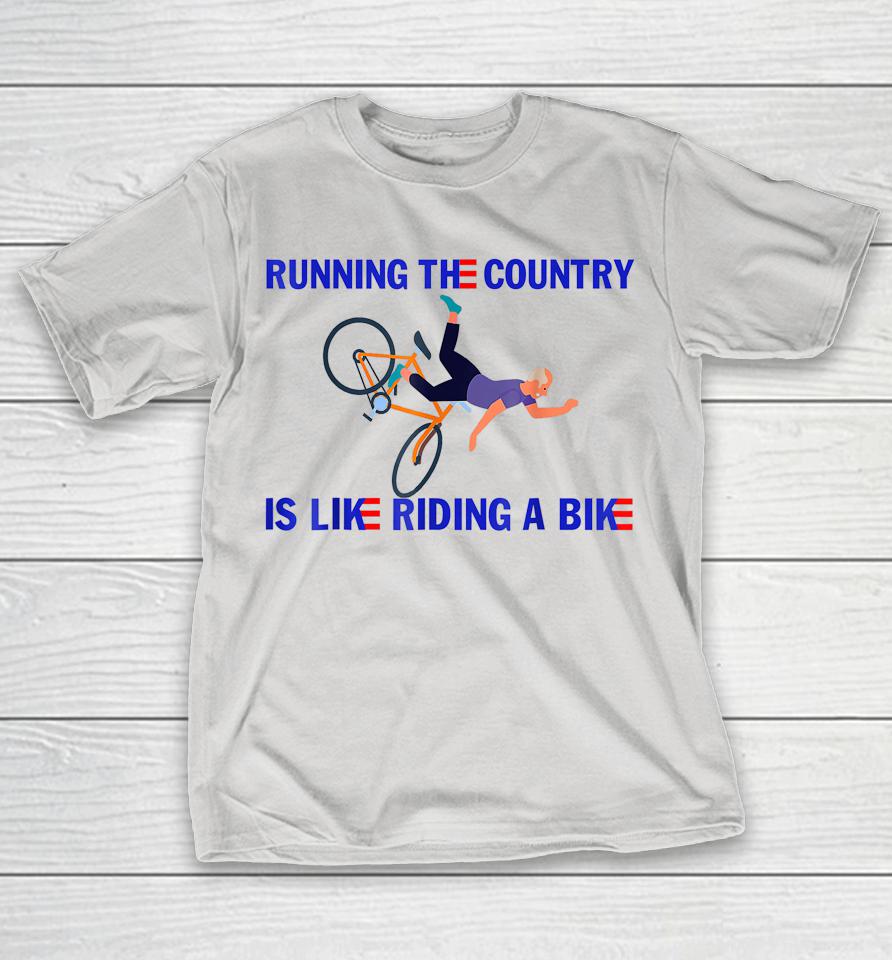 Joe Biden Funny Running The Country Is Like Riding A Bike Shirts