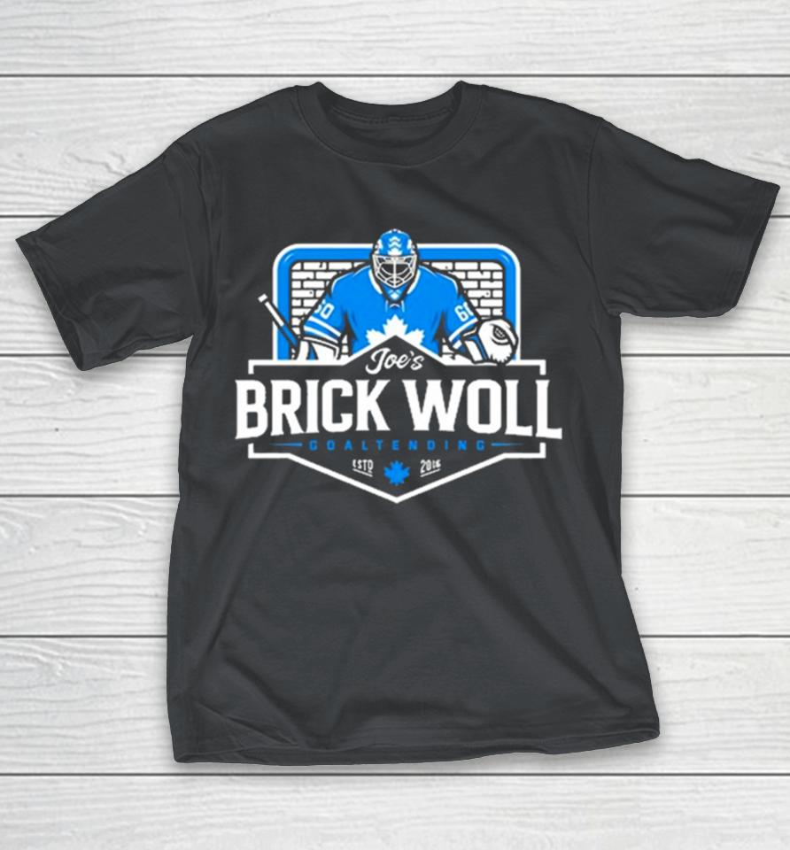 Joe’s Brick Woll Goaltending Estd 2016 Shirts
