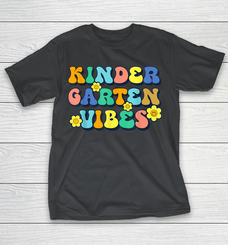 Kindergarten Vibes Teachers Kids Back To School Shirts