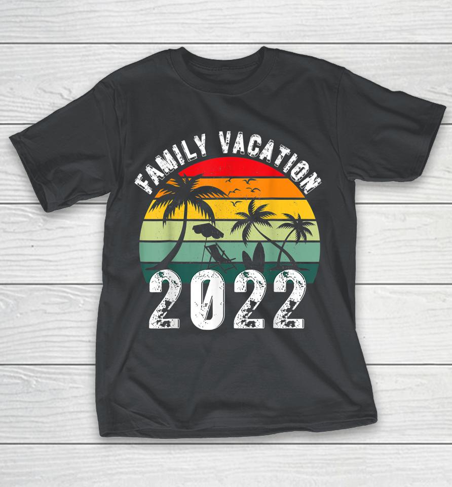 Matching 2022 Family Vacation Making Memories Together Shirts