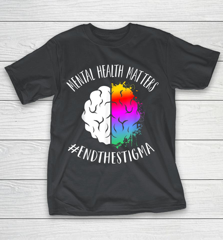 Mental Health Matters Happy End Stigma Awareness Graphic Shirts