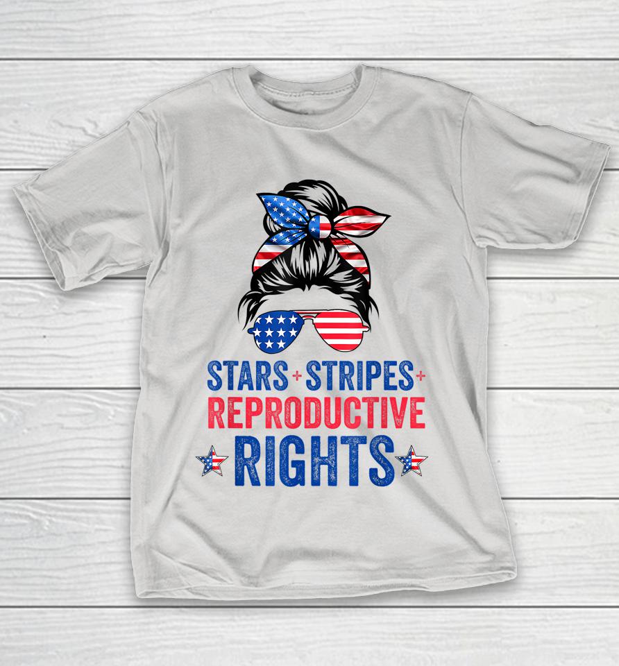 Messy Bun American Flag Stars Stripes Reproductive Rights Shirts
