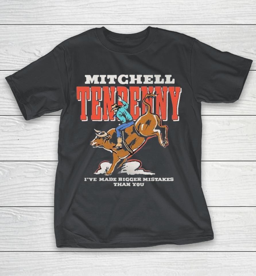 Mitchell Tenpenny I’ve Made Bigger Mistakes Than You Shirts