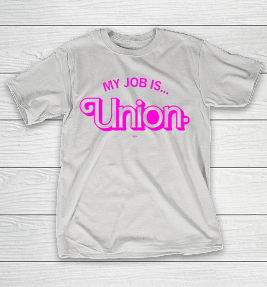 My job is union Shirts