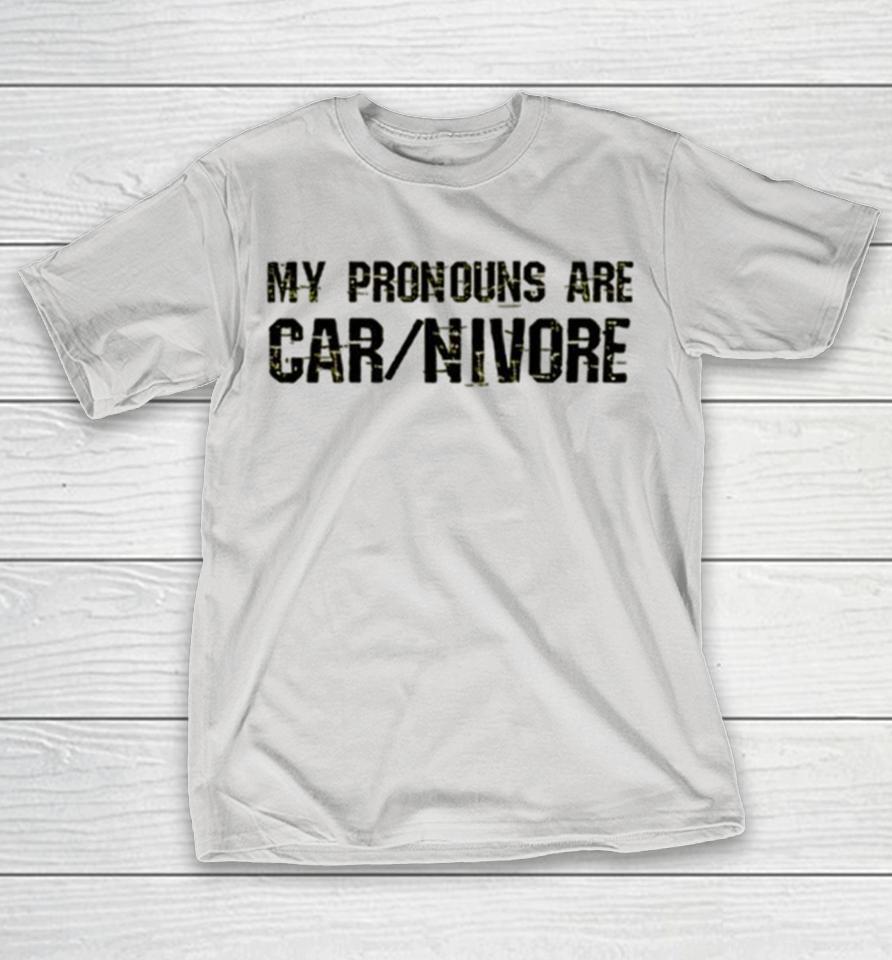 My Pronouns Are Carnivore Shirts