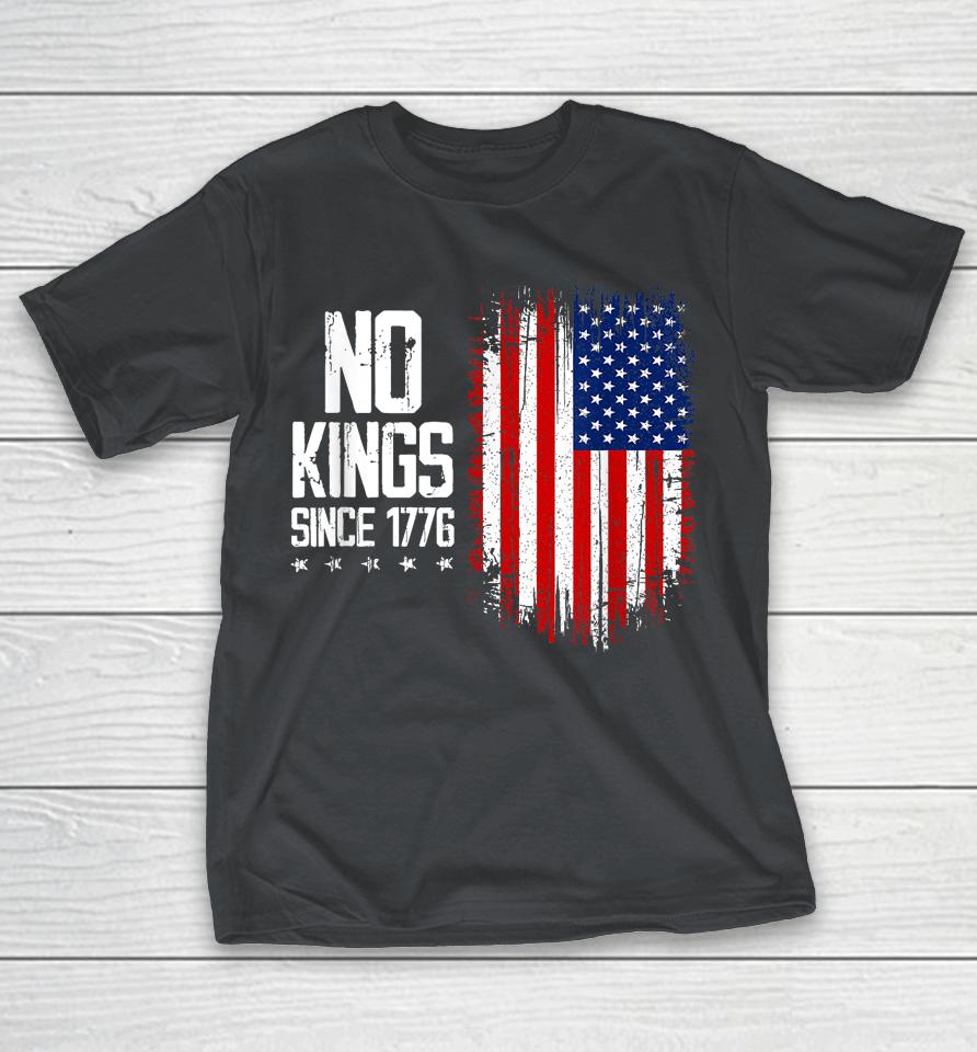No Kings In America Since 1776 4th Of July Independence Day Shirts