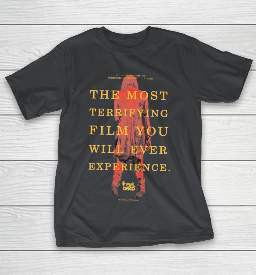 Official Evil Dead The Most Terrifying Film You Will Ever Experience Teaser 2013 Shirts