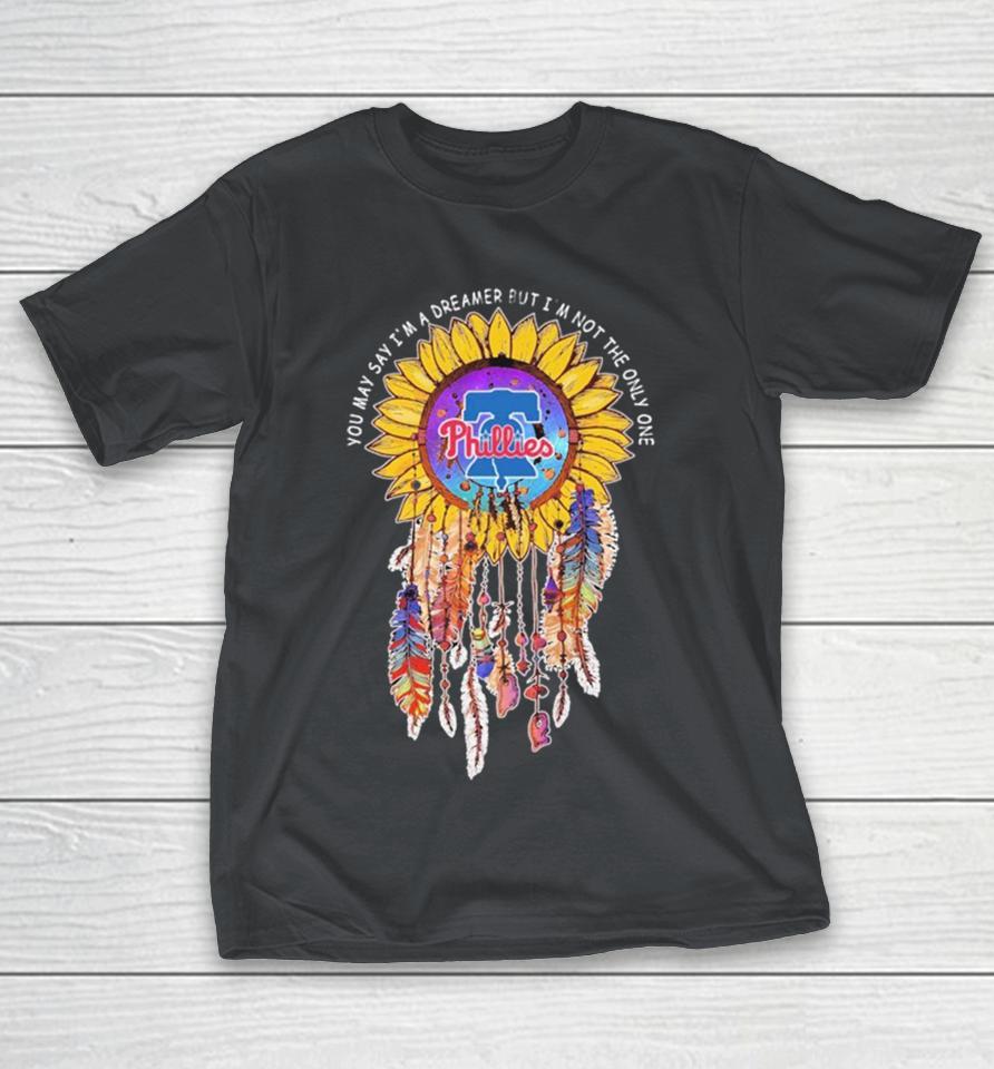 Official Philadelphia Phillies You May Say I’m A Dreamer But I’m Not The Only One Shirts