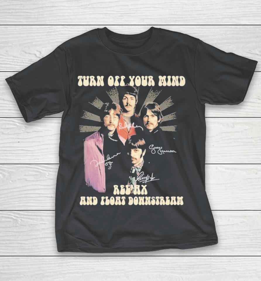 Official Turn Off Your Mind Relax And Float Downstream Signatures Shirts