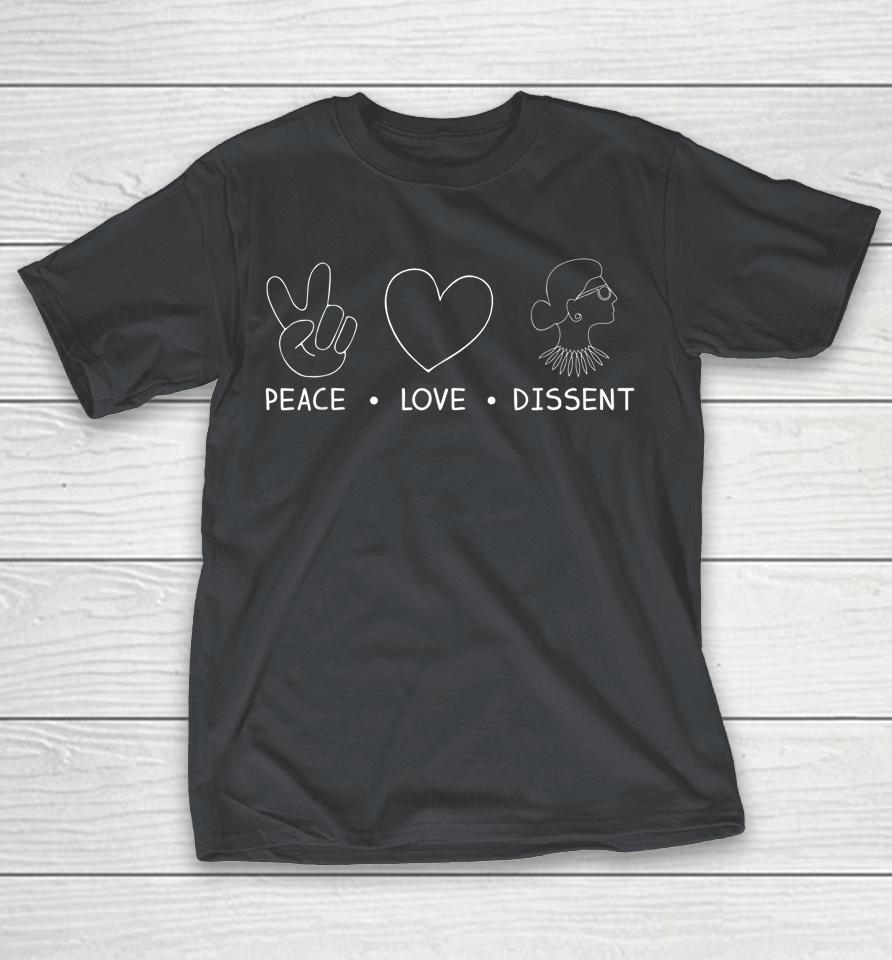 Peace Love Dissent Rbg Women's Rights Feminist Protest Shirts