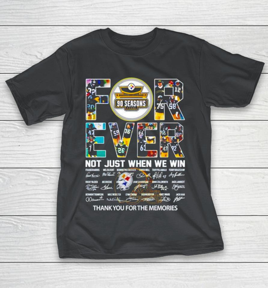 Pittsburgh Steelers 90 seasons forever not just when we win signatures thank you for the memories Shirts