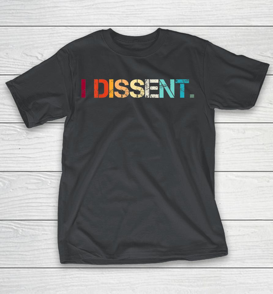 RBG T-Shirt I Dissent Shirts