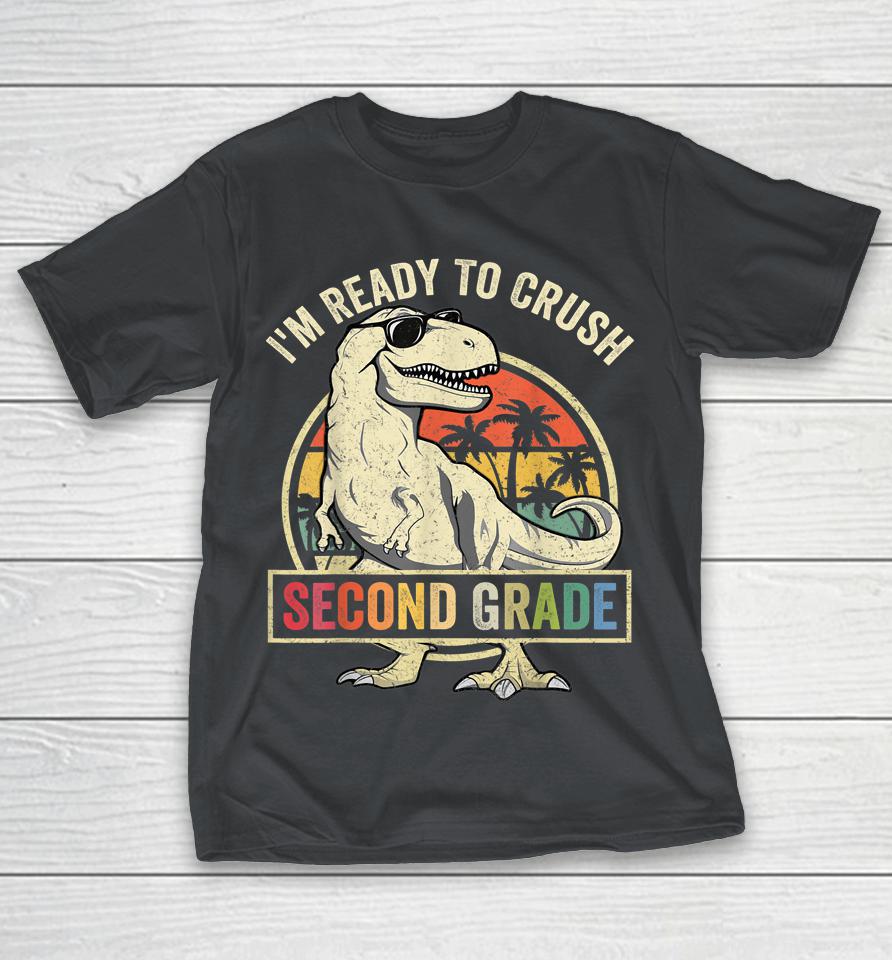 Ready To Crush Second 2nd Grade Dinosaur Back To School Boys Shirts
