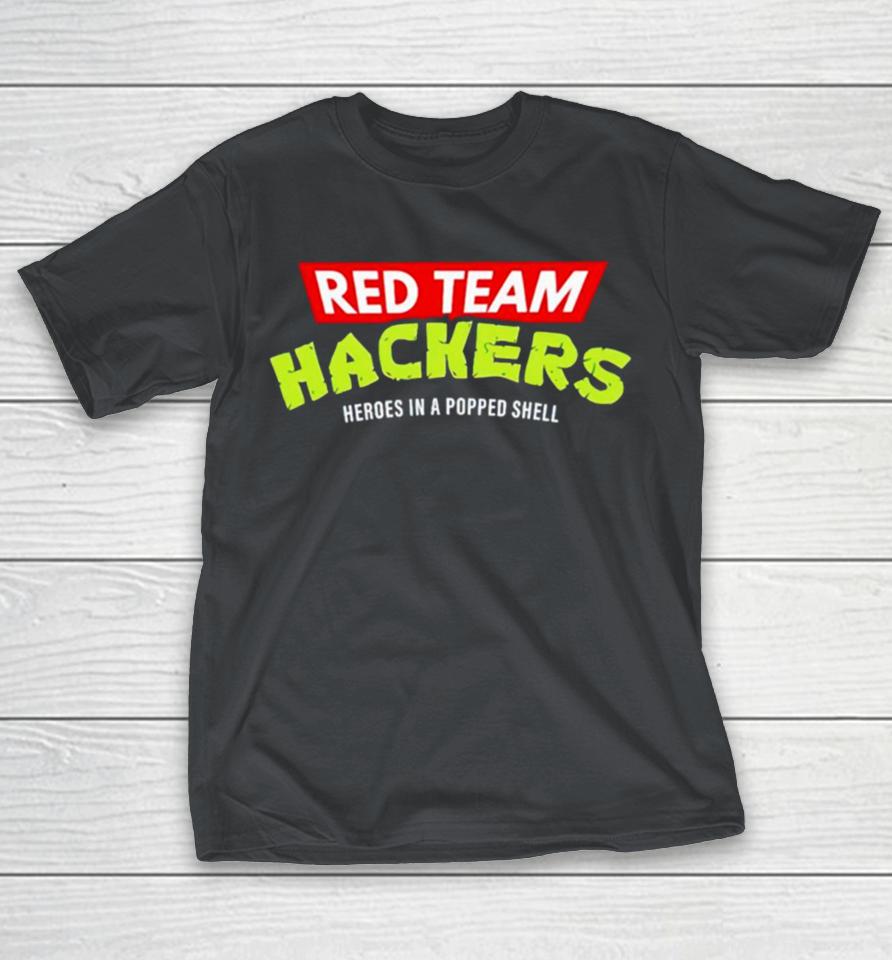 Red team hackers heroes in a popped shell Shirts