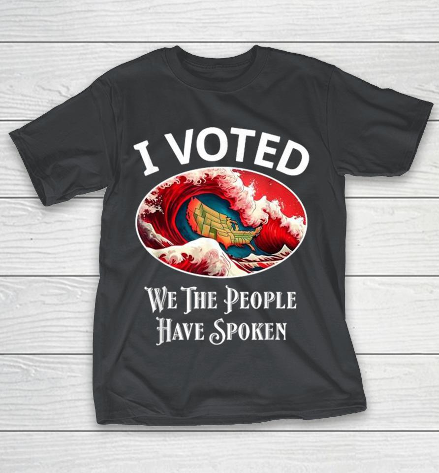 Red Wave I Voted Republican We The People Have Spoken Usa Shirts