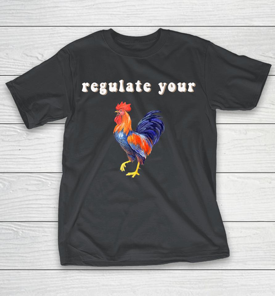 Regulate Your Cock Pro Choice Feminism Feminist Shirts