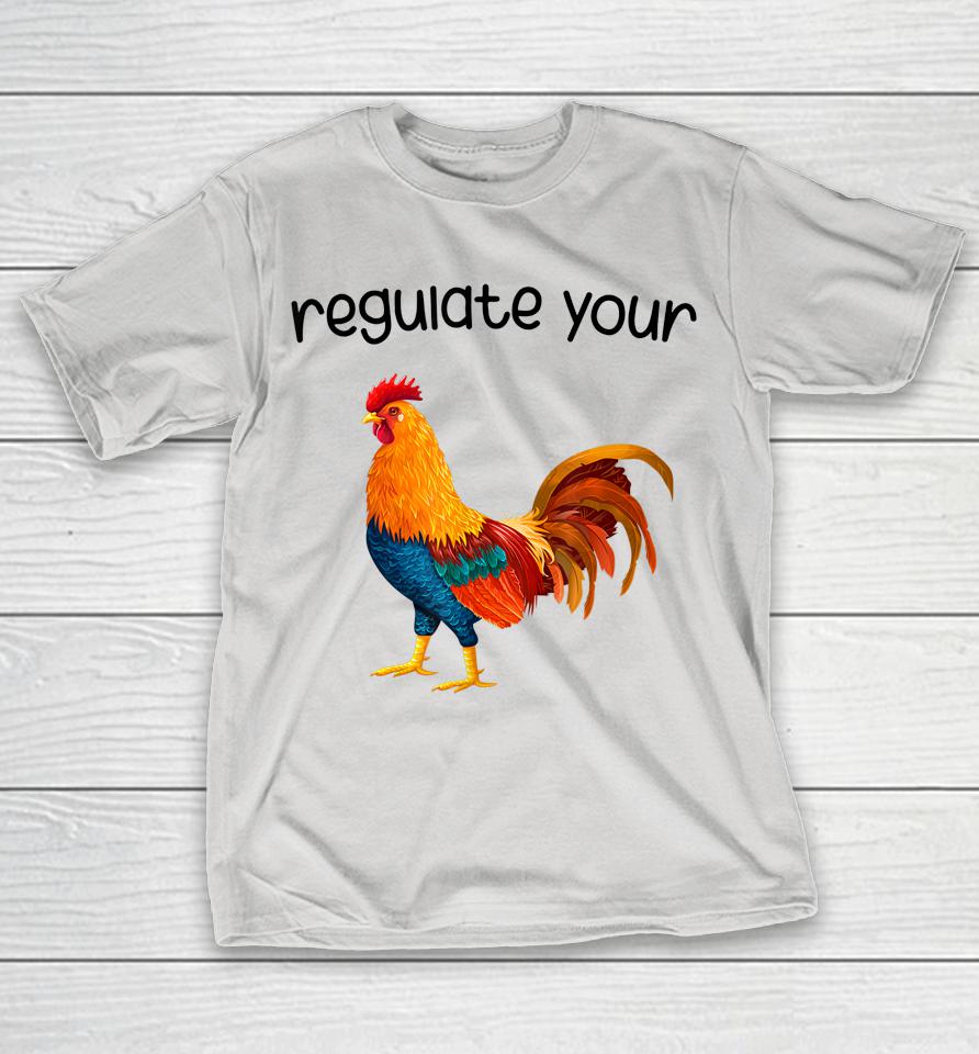 Regulate Your Cock Shirts