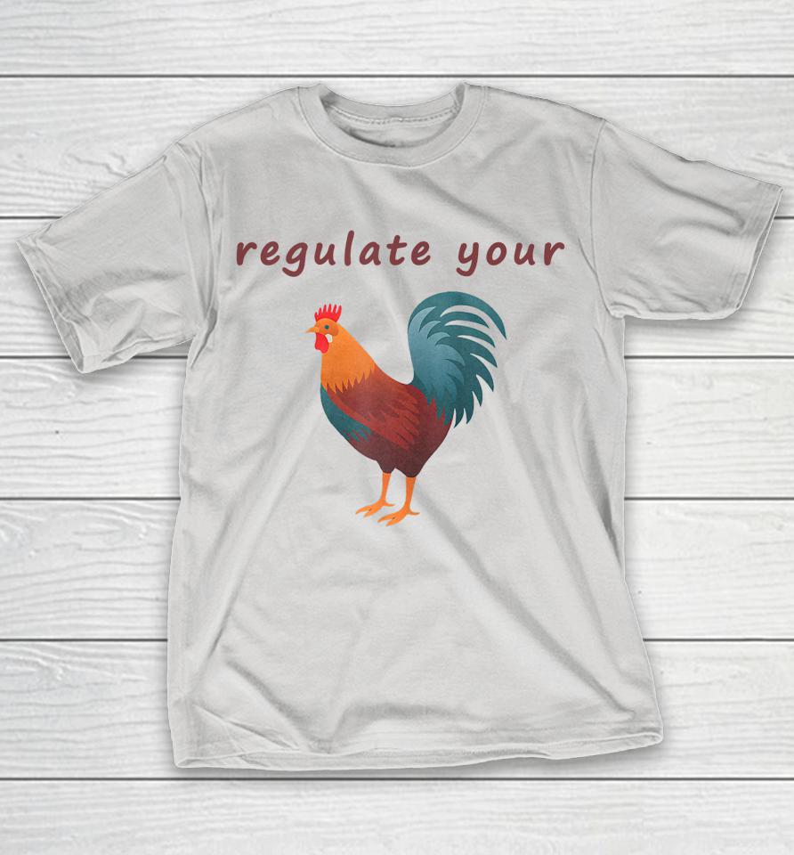 Regulate Your Cock Shirts