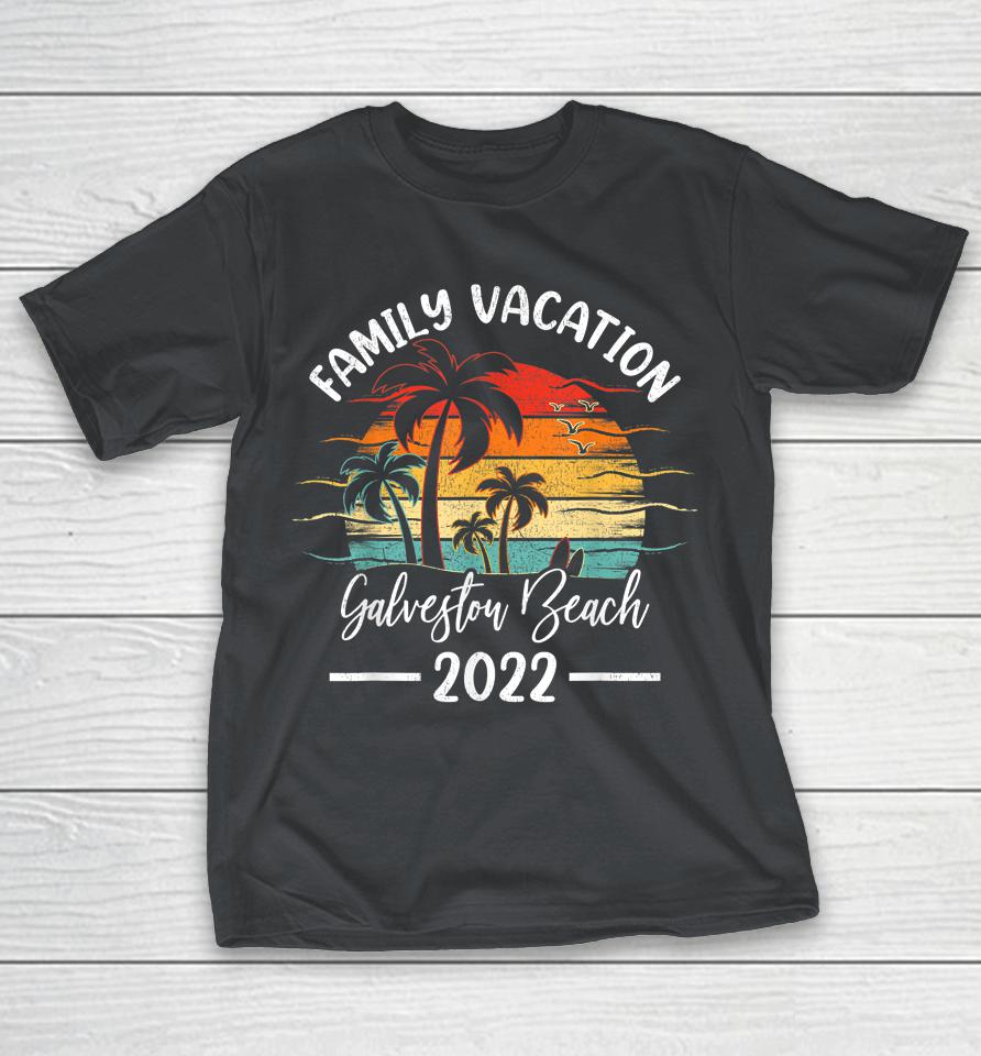 Retro Vintage Family Vacation 2022 Texas Galveston Beach Shirts