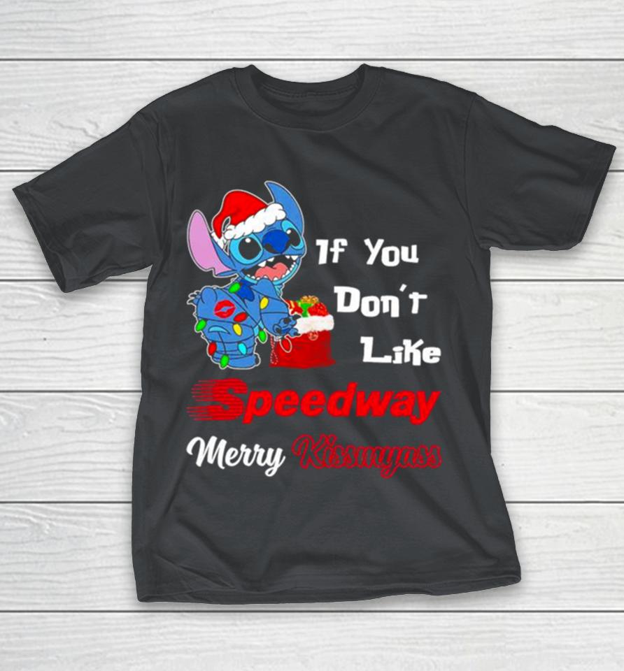 Santa Stitch Cute If You Don’t Like Speedway Merry Kissmyass Shirts