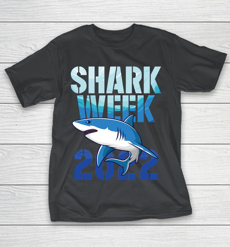 Shark 2022 Week Passion For Shark Lover Ocean Animal Sea Shirts