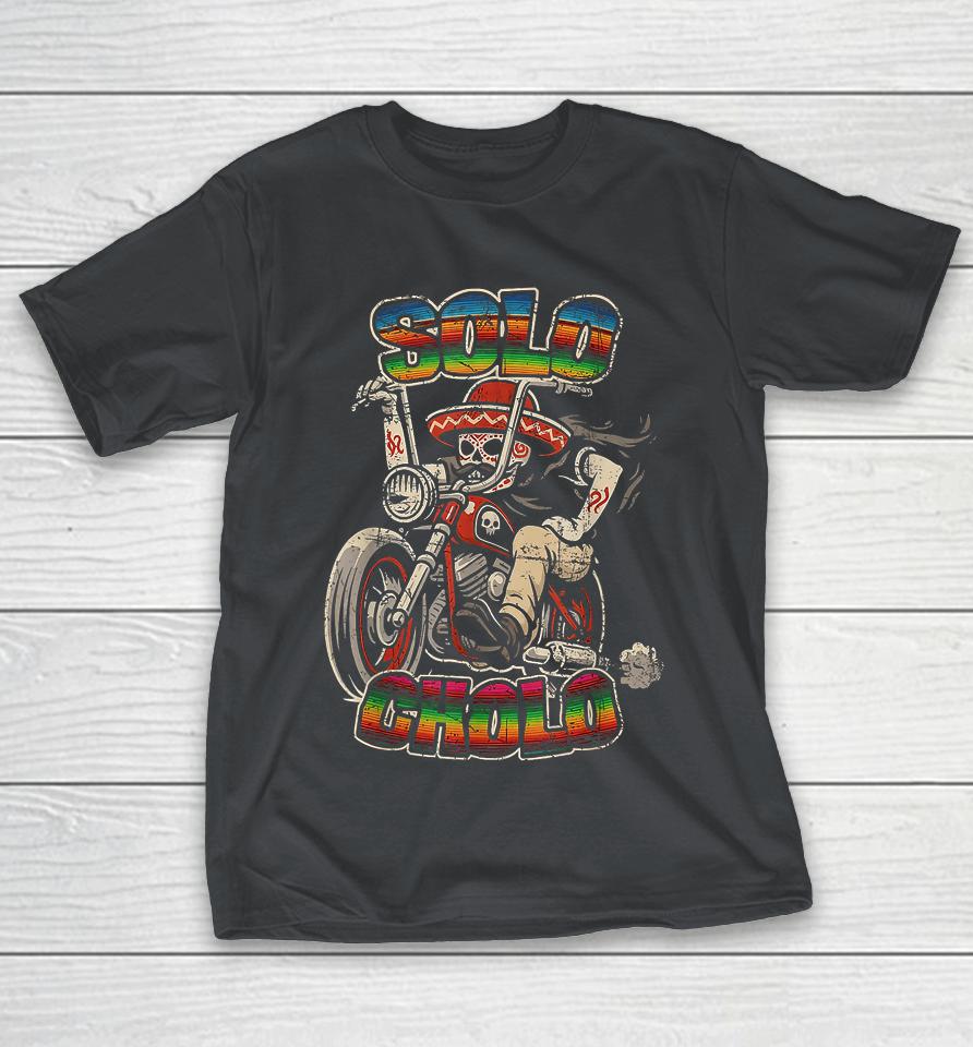 Solo Cholo Latino Biker Skeleton Streetwear Shirts