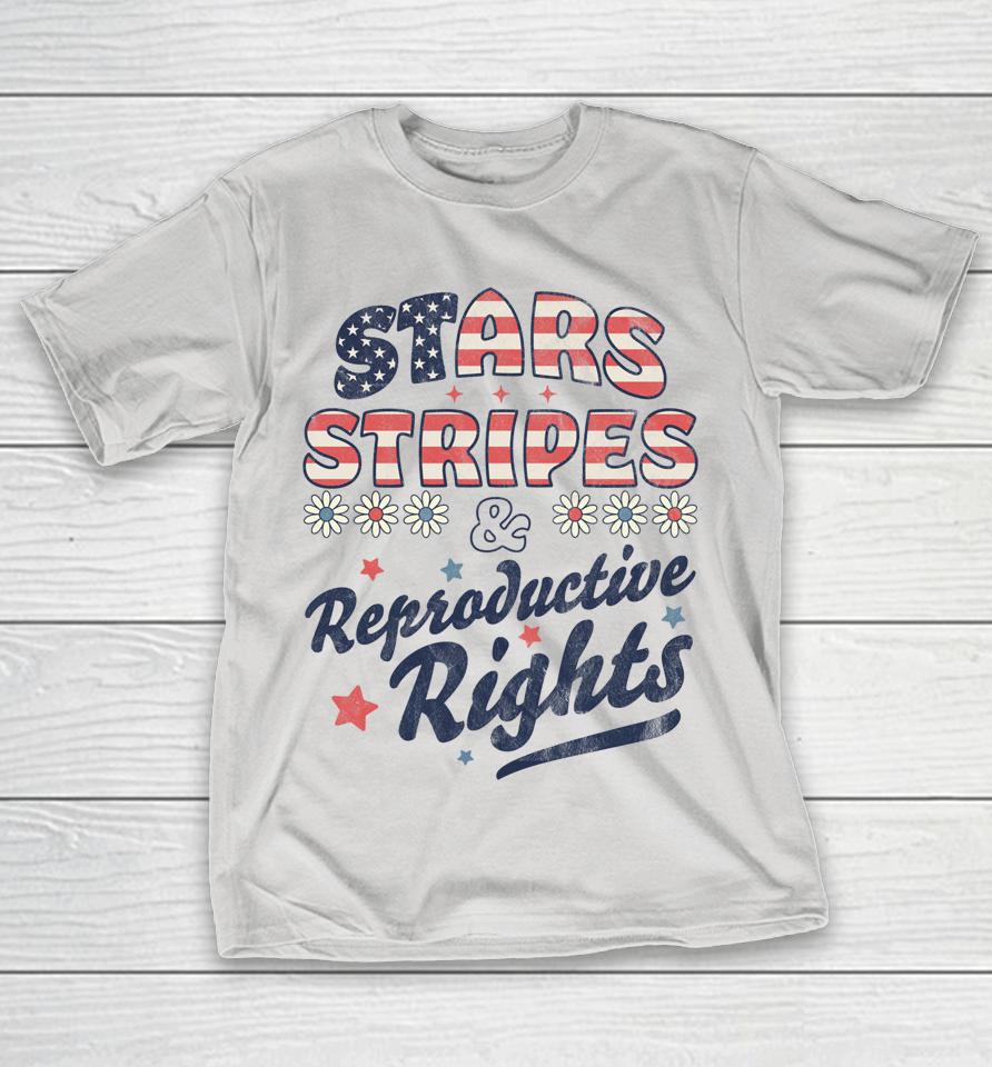 Stars Stripes Reproductive Rights Patriotic 4th Of July Cute Shirts